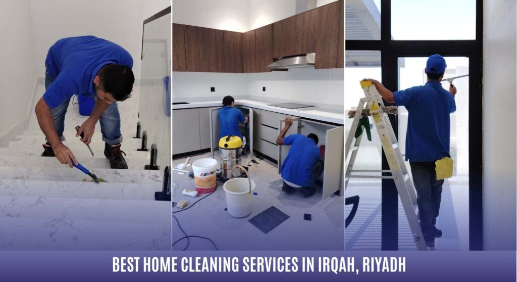 Best Home Cleaning Services in Irqah, Riyadh – Villas & Apartments