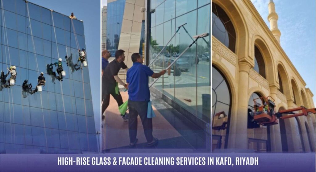 High-Rise Glass & Facade Cleaning Services in KAFD, Riyadh